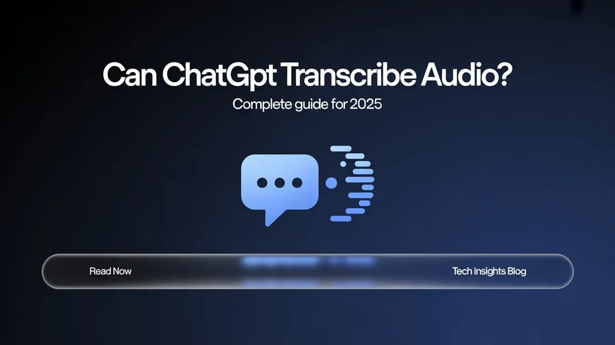 Can ChatGPT Transcribe Audio? Complete Guide and Alternatives 2025