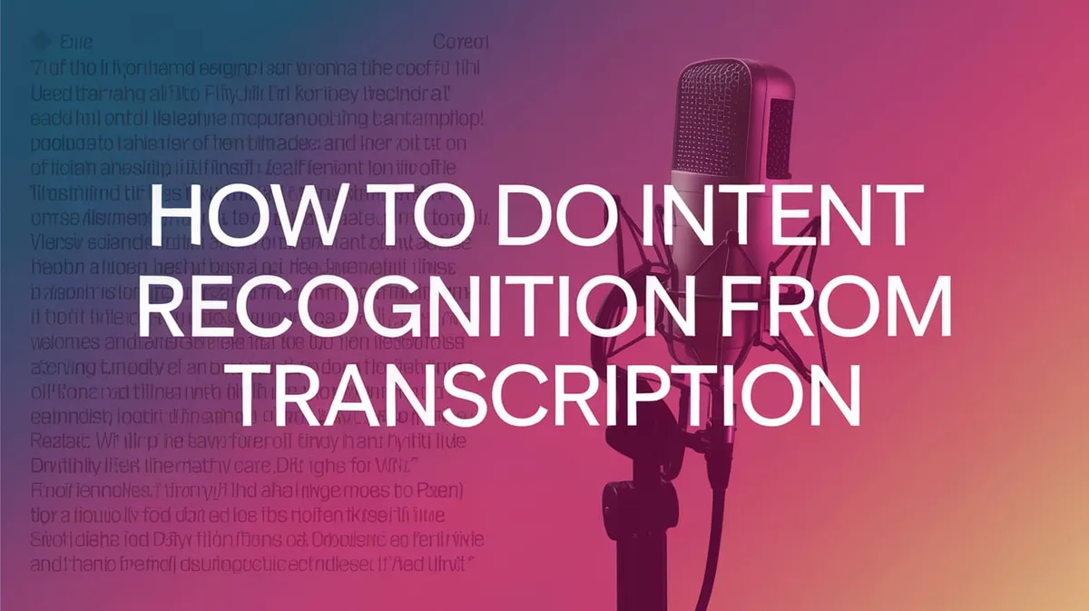 How to Do Intent Recognition from Transcription?