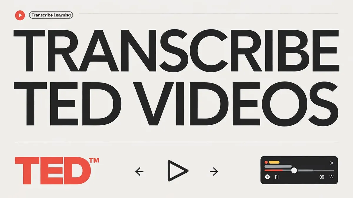 How to Transcribe TED Videos: Complete Guide for Educators & Students (2026)
